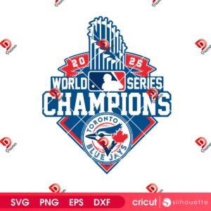 2025 World Series Champions Blue Jays PNG SVG, Toronto Blue Jays Champions 2025 SVG PNG EPS DXF