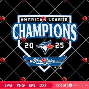 America League Champions 2025 Blue Jays SVG PNG, Toronto Blue Jays World Series Champions SVG PNG