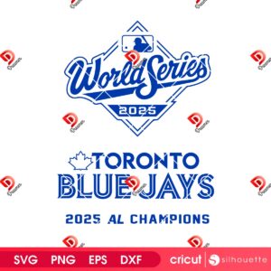Toronto Blue Jays World Series 2025 SVG PNG, Blue Jays 2025 AL Champions SVG PNG
