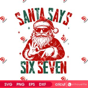 Santa Says Six Seven SVG PNG, Christmas Santa Claus 67 Meme SVG PNG