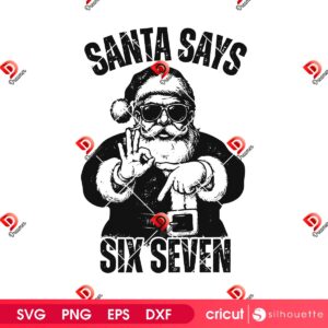 Funny Six Seven Santa Claus SVG PNG, Santa Says 67 Christmas SVG PNG, Six Seven Meme Kids Xmas SVG PNG