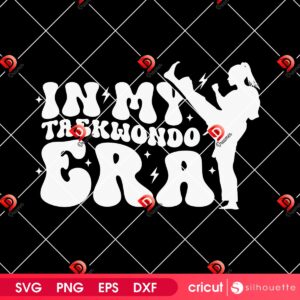 In My Taekwondo Era SVG PNG 4 In My Taekwondo Era SVG PNG
