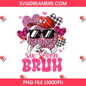 Valentine Six Seven Bruh PNG Design, 67 Meme Smile Face Valentines Day PNG