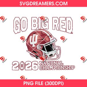 Go Big Red 2026 National Championship PNG, Indiana Hoosiers Go Big Red PNG
