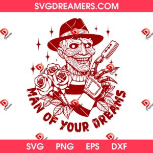 Freddy Krueger Valentine 2026 SVG PNG, Man Of Your Dreams SVG PNG, Funny Horror Killers Valentines Day SVG PNG