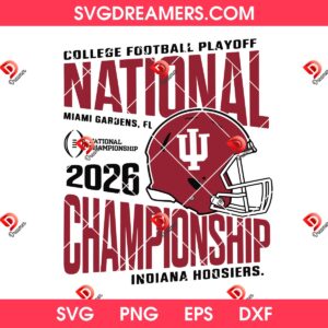 Hoosiers College Football Playoff SVG PNG, Indiana Hoosiers National 2026 Championship SVG PNG