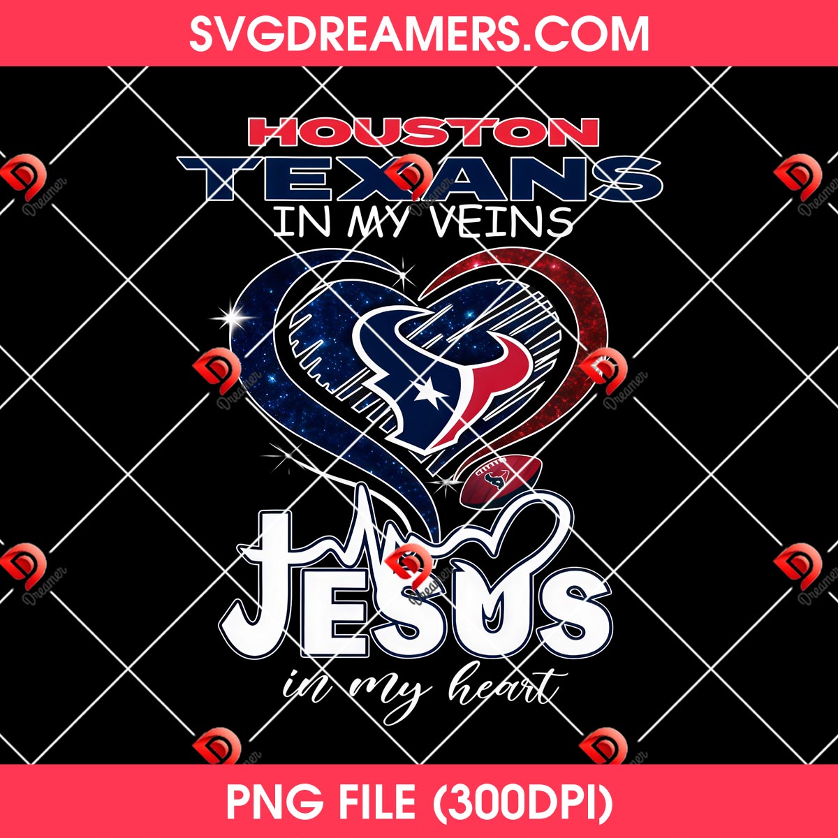 Houston Texans In My Veins Jesus In My Heart PNG 2 Houston Texans In My Veins Jesus In My Heart PNG