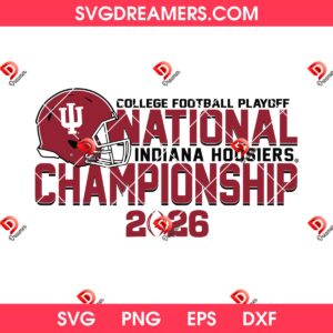 Indiana Hoosiers National Championship 2026 SVG PNG EPS DXF