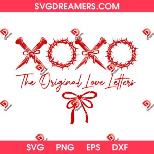 XOXO The Original Love Letters SVG PNG, Christian Valentines SVG PNG, Jesus Valentine PNG SVG