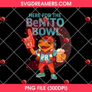 Benito Bowl 2026 Super Bowl LX PNG Design, Here For The Benito Bowl PNG Design