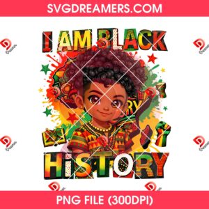 I Am Black History PNG Design, Black Boy Black Girl PNG, Black History Boy Girl Juneteenth PNG