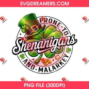 Prone To Shenanigans And Malarkey PNG, St Patricks Day PNG, Preppy Lucky Shamrock PNG
