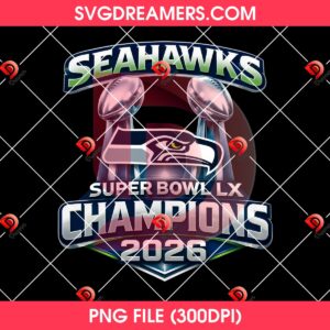 Seattle Seahawks Super Bowl LX Champions 2026 PNG File