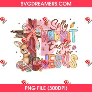 Silly Rabbit Easter Is For Jesus PNG, Easter Coquette Bunny PNG, Retro Christian Easter PNG