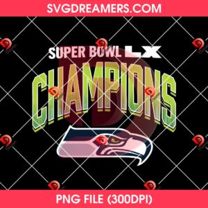 Super Bowl LX Champions Seattle Seahawks 2026 PNG Digital Design