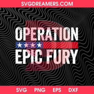America Operation Epic Fury SVG PNG EPS DXF