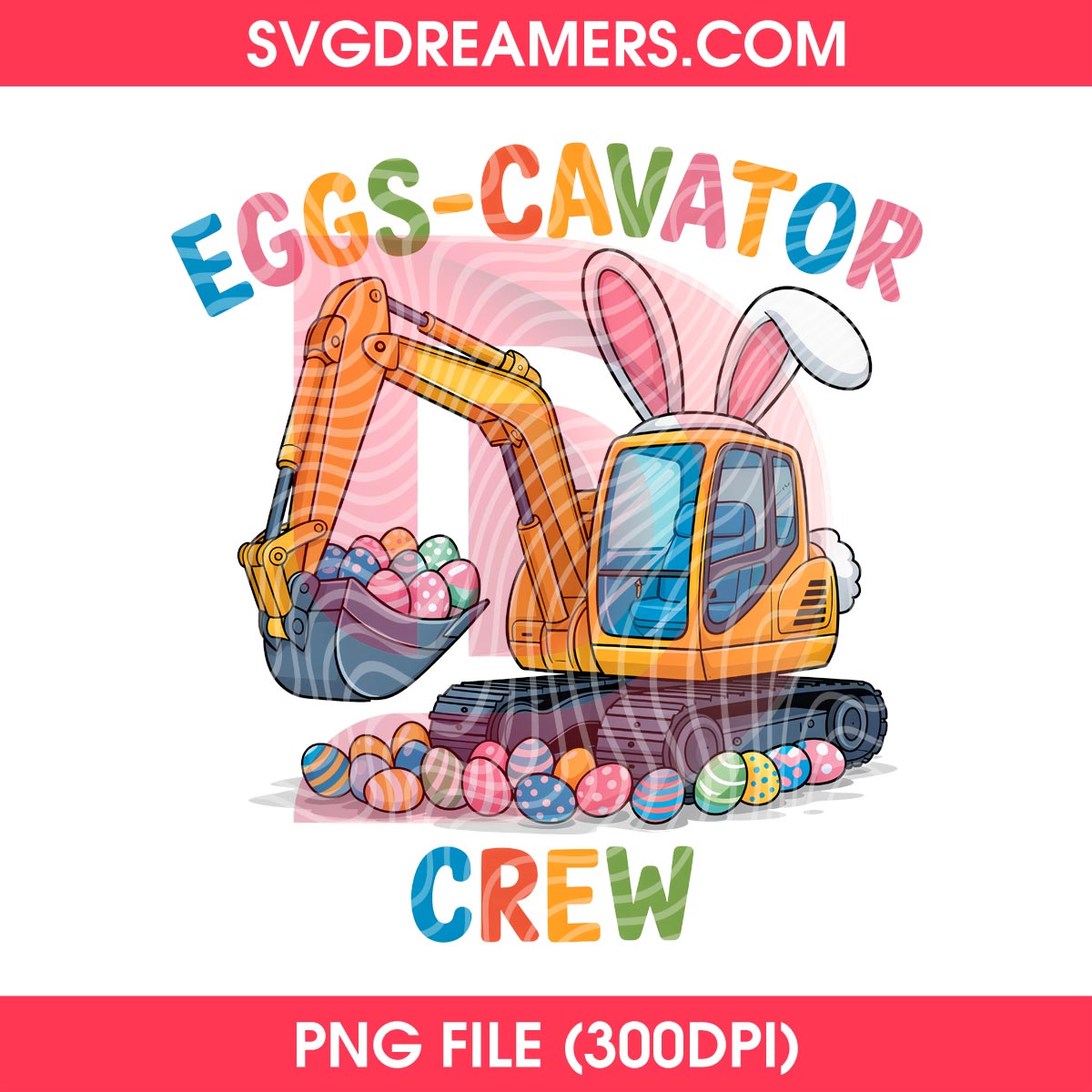 Eggs Cavator Crew PNG Design, Funny Easter Excavator PNG, Happy Easter 2026 PNG 2 Eggs Cavator Crew PNG Design, Funny Easter Excavator PNG, Happy Easter 2026 PNG
