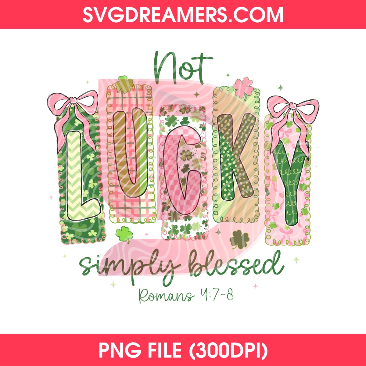Not Lucky Simply Blessed Preppy Coquette PNG, Retro St Patricks Day Lucky Shamrock PNG 1 Not Lucky Simply Blessed Preppy Coquette PNG, Retro St Patricks Day Lucky Shamrock PNG