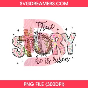 True Story He Is Risen PNG, Retro Easter PNG, Vintage Easter Christian PNG