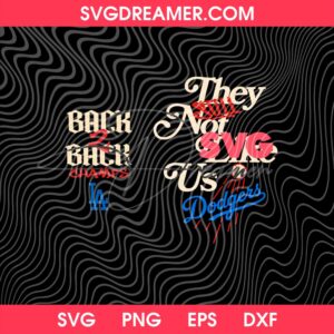 They Still Not Like Us Dodgers SVG PNG, Back 2 Back Champs LA Dodgers SVG PNG