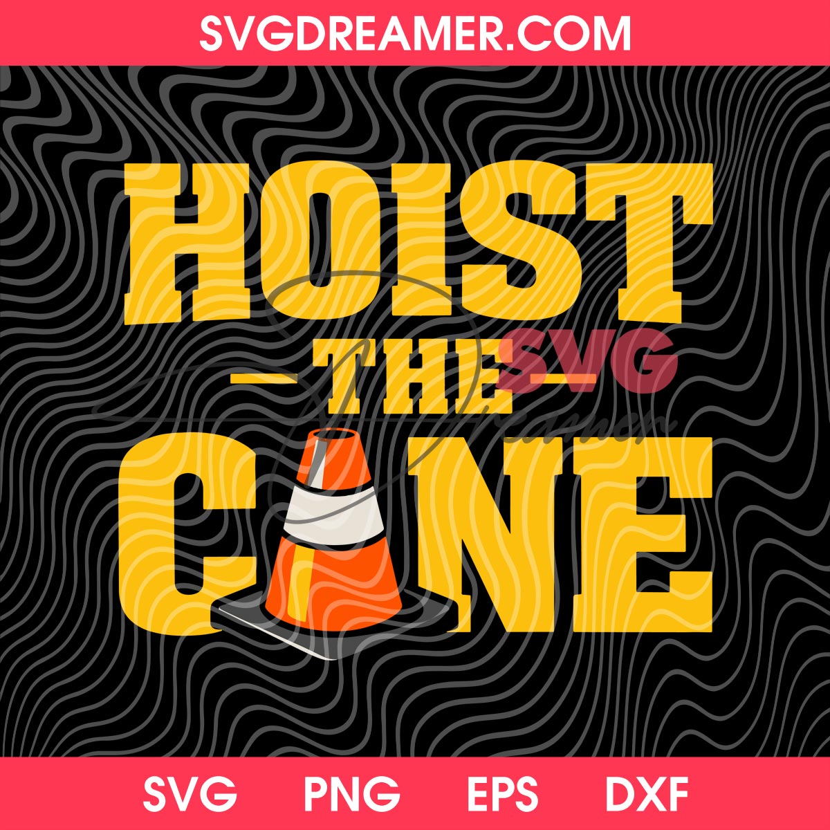 Hoist The Cone SVG PNG DXF EPS Files 2 Hoist The Cone SVG PNG DXF EPS Files