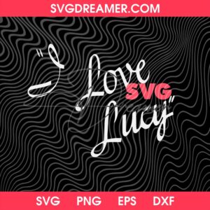 I Love Lucy SVG PNG