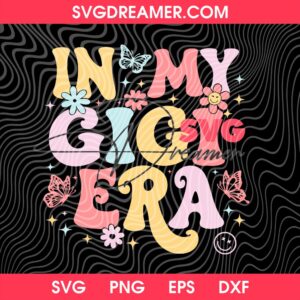 In My Gigi Era Butterfly And Flower SVG PNG