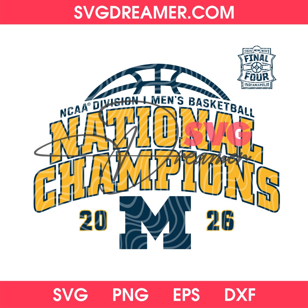 Michigan Men's Basketball National Champions 2026 SVG PNG, Final Four 2026 Michigan SVG PNG 2 Michigan Men's Basketball National Champions 2026 SVG PNG, Final Four 2026 Michigan SVG PNG