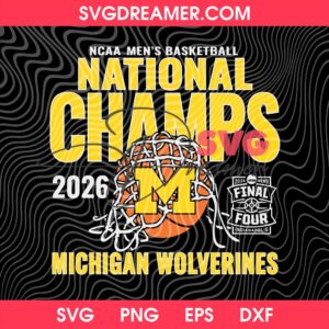 Michigan Wolverines National Champs 2026 SVG PNG, NCAA Men's Basketball Michigan SVG PNG