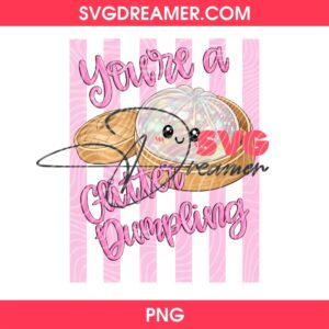 You Are A Glitter Dumpling PNG