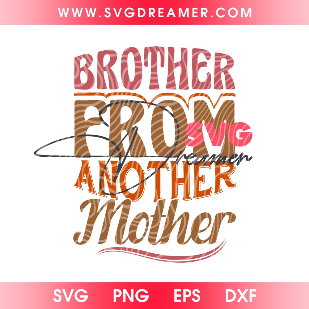 Brother From Another Mother SVG PNG 2 Brother From Another Mother SVG PNG