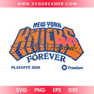 New York Knicks Forever Playoffs 2026 SVG PNG, Basketball NY Knicks NBA 2026 SVG PNG