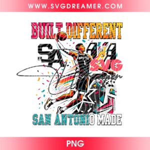 Victor Wembanyama Built Different PNG Design, San Antonio Made Spurs PNG Designed by SVG Dreamer, Built Different San Antonio Made PNG