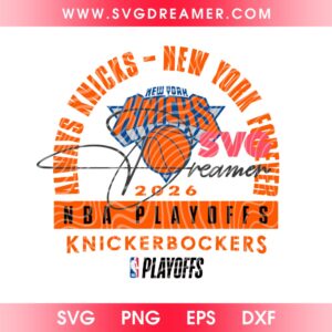 Always Knicks New York Forever 2026 SVG PNG, NBA Playoffs Knickbockers SVG PNG, Knicks Vs Spurs SVG