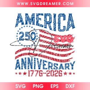 America 250th Anniversary SVG PNG, USA 250 Years 1776-2026, Patriotic SVG, 250th USA Independence Day SVG PNG