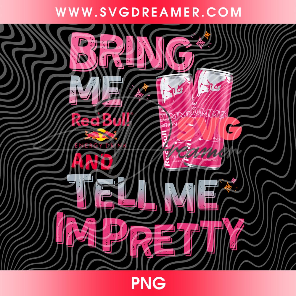 Bring Me Red Bull And Tell Me Impretty PNG 2 Bring Me Red Bull And Tell Me Impretty PNG 2