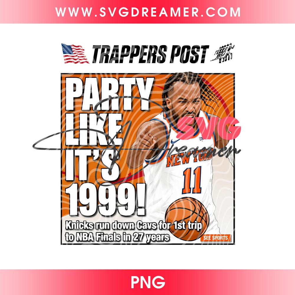 Jalen Brunson Party Like Its 1999 PNG Design, Meme Knicks NBA Finals 2026 PNG File, Jalen Brunson 2026 NBA Shirt Design PNG 1 Jalen Brunson Party Like Its 1999 PNG Design, Meme Knicks NBA Finals 2026 PNG File, Jalen Brunson 2026 NBA Shirt Design PNG