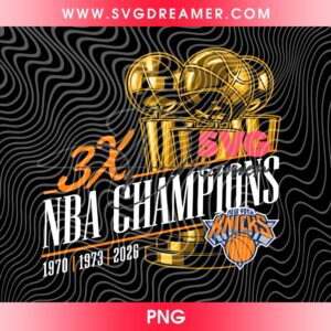 Knicks 3X NBA Champions 1970 1973 2026 PNG, New York Knicks NBA Finals 2026 PNG, Knicks Basketball Trophy Graphic Design