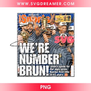 Knicks We're Number Brun PNG, New York Knicks Champions 2026 PNG, NBA Finals Knicks Champs PNG Design