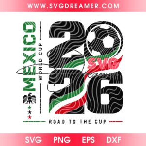 Mexico World Cup 2026 Road To The Cup SVG PNG Design