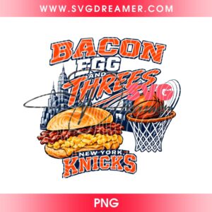 New York Knicks Bacon Egg and Threes PNG Design, NY Knicks NBA Finals 2026 Shirt Design PNG, NY Knicks Skyline Basketball PNG Digital