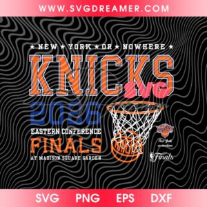 New York Or Nowhere Knicks 2026 SVG PNG, Eastern Conference Finals New York Knicks Champions SVG PNG