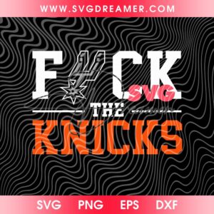 Spurs Fuck The Knicks SVG PNG, Anti New York Knicks PNG SVG, Spurs Fan Art Fuck New York Knicks SVG PNG Design