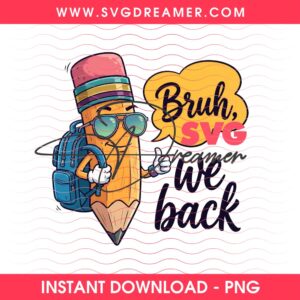 Back To School 2027 PNG Bundle Bruh We Back PNG Bundle 8