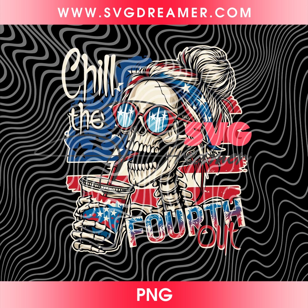 Chill The Fourth Out Skeleton Mom PNG, 04th Of July Messy Bun Mom Skull PNG Design 2 Chill The Fourth Out Skeleton Mom PNG 04th Of July Messy Bun Mom Skull PNG Design 1