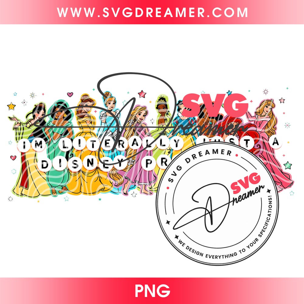 Disney Princess Graphic PNG, Im Literally Just A Disney Princess PNG 4 Disney Princess Graphic PNG, Im Literally Just A Disney Princess PNG