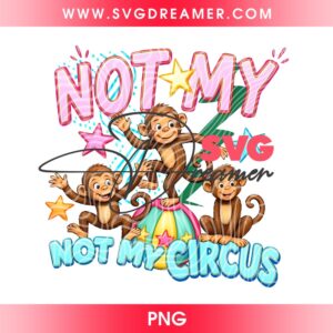 Monkey Not My Circus PNG