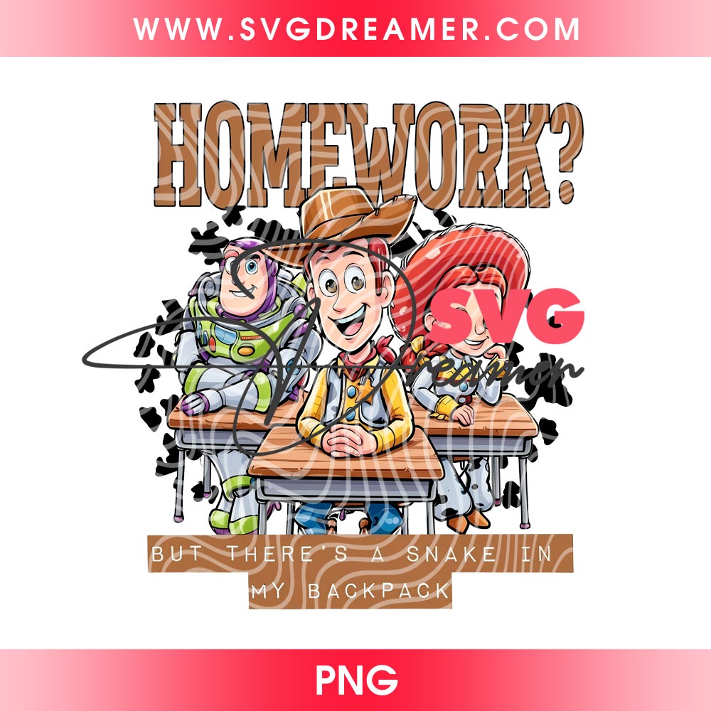 Toy Story Characters Back To School PNG, Homework But There's A Snake In My Backpack PNG 2 Toy Story Characters Back To School PNG, Homework But There's A Snake In My Backpack PNG