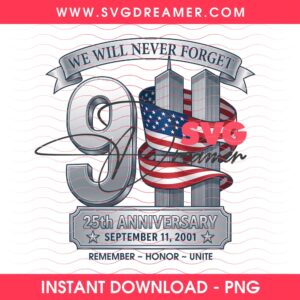 We Will Never Forget 25th Anniversary PNG 2