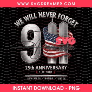 We Will Never Forget 25th Anniversary PNG 1